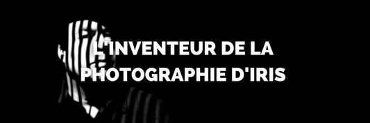 L'inventeur de la photographie d'iris